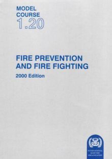 Model Course 1.20 Fire Prevention and Fire Fighting, 2000 Edition