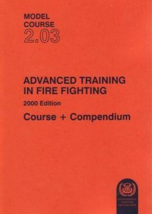 Model Course 2.03 Advanced Training in Fire Fighting, 2000 Edition